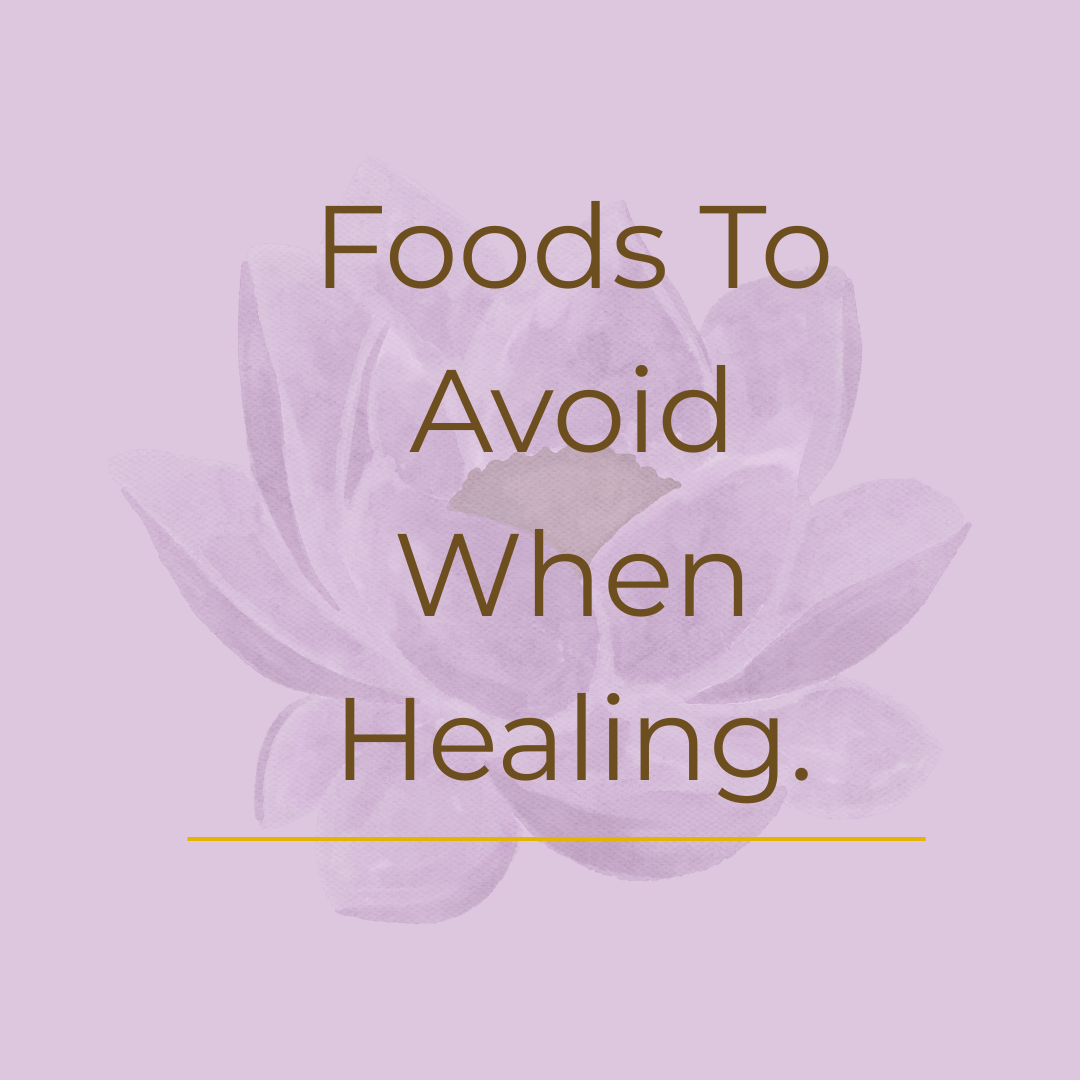Foods To Avoid When Healing